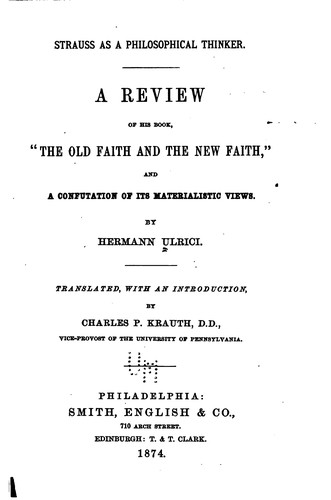 Strauss as a Philosophical Thinker: A Review of His Book "The Old Faith and ...