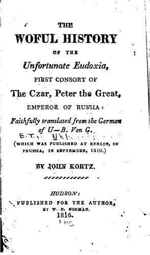The Woful History of the Unfortunate Eudoxia: First Consort of the Czar ...