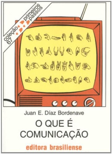 Que e Comunicacao, O - Vol.67 - Colecao Primeiros Passos