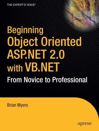 Beginning Object-Oriented ASP.NET 2.0 with VB .NET: From Novice to Professional (Beginning: From Novice to Professional)