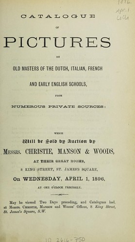 Catalogue of pictures by old masters of the Dutch, Italian, French and Early English Schools