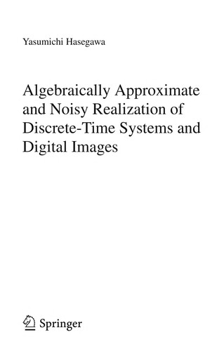 Algebraically Approximate and Noisy Realization of Discrete-Time Systems and Digital Images