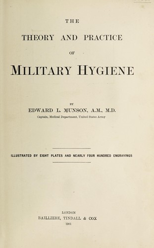 The theory and practice of military hygiene
