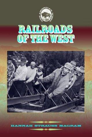 Railroads of the West (The American West)