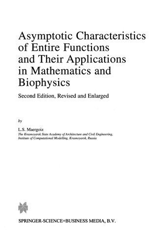 Asymptotic Characteristics of Entire Functions and Their Applications in Mathematics and Biophysics