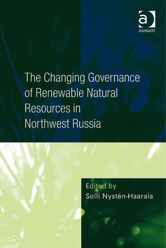The changing governance of renewable natural resources in northwest Russia
