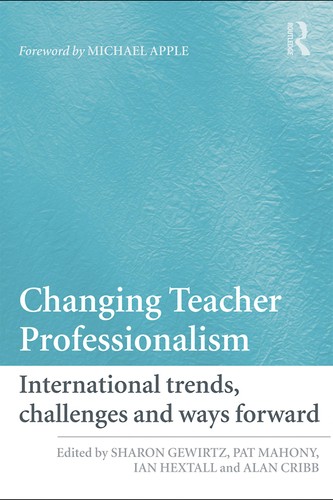 Changing teacher professionalism