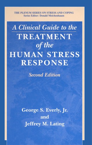 A clinical guide to the treatment of human stress response