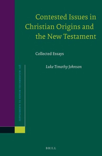 Contested issues in Christian origins and the New Testament