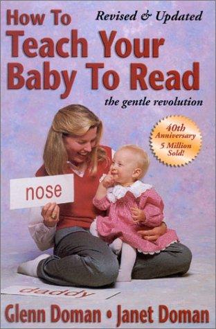 How to Teach your Baby to Read, 40th Anniversary Edition (How to Teach Your Baby to Read)