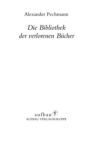 Die Bibliothek der verlorenen Bücher