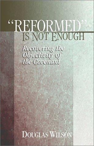 Reformed Is Not Enough