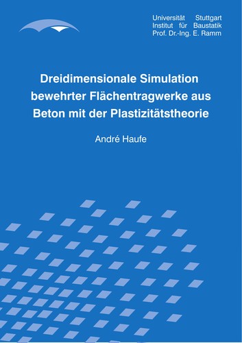 Dreidimensionale Simulation bewehrter Flächentragwerke aus Beton mit der Plastizitätstheorie