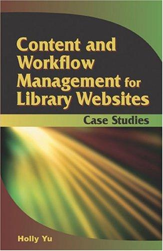Content and Workflow Management for Library Websites