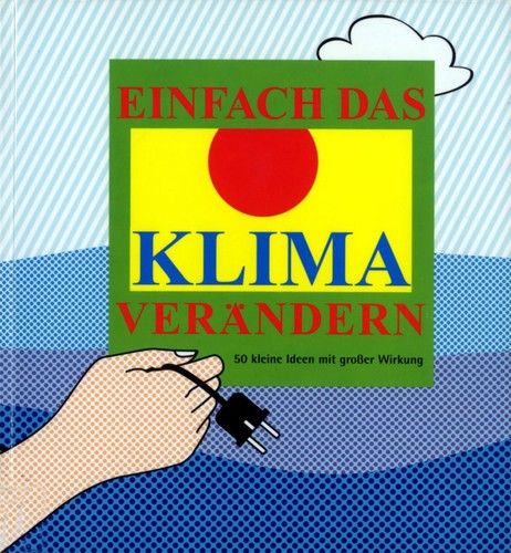 Einfach das Klima verändern