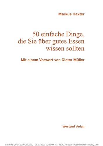 50 einfache Dinge, die Sie über gutes Essen wissen sollten