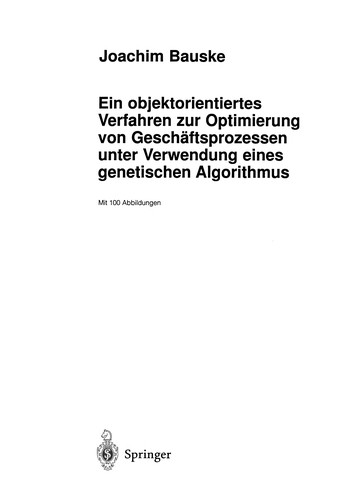 Ein objektorientiertes Verfahren zur Optimierung von Geschäftsprozessen unter Verwendung eines genetischen Algorithmus