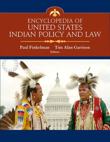Encyclopedia of United States Indian policy and law