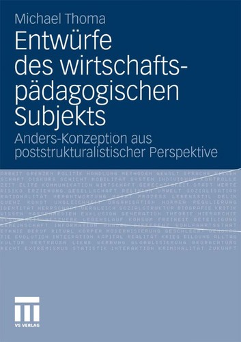 Entwürfe des wirtschaftspädagogischen Subjekts