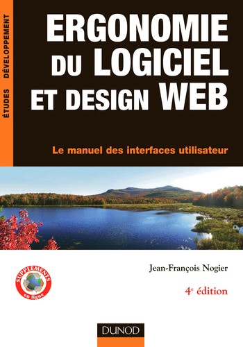 Ergonomie du logiciel et design web: le manuel des interfaces utilisateur