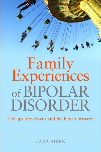 Family experiences of bipolar disorder