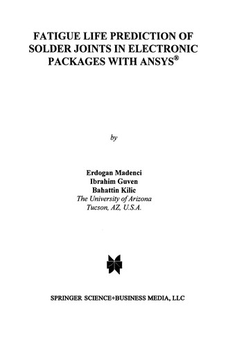 Fatigue Life Prediction of Solder Joints in Electronic Packages with Ansys®