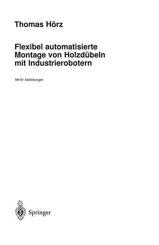 Flexibel automatisierte Montage von Holzdübeln mit Industrierobotern