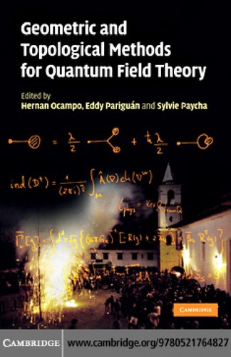 Geometric and topological methods for quantum field theory