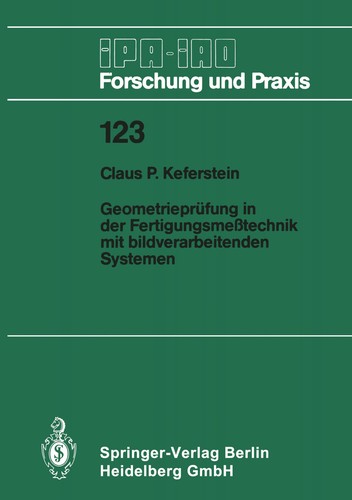 Geometrieprüfung in der Fertigungsmeßtechnik mit bildverarbeitenden Systemen