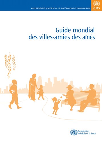 Guide mondial des villes-amies des aînés