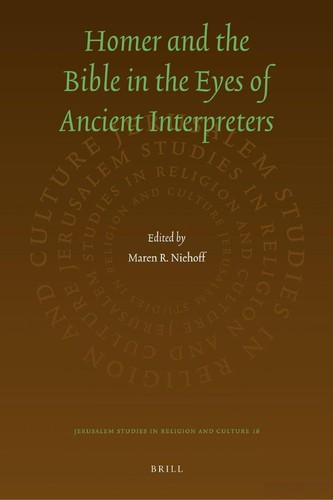 Homer and the Bible in the eyes of ancient interpreters