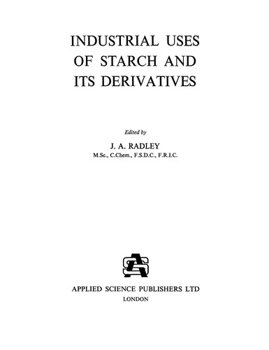 Industrial Uses of Starch and its Derivatives