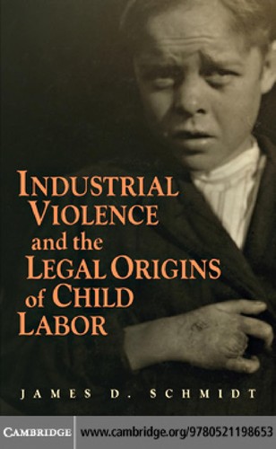 Industrial violence and the legal origins of child labor