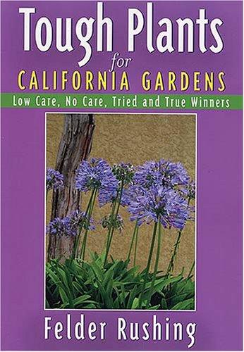 Tough Plants for California Gardens