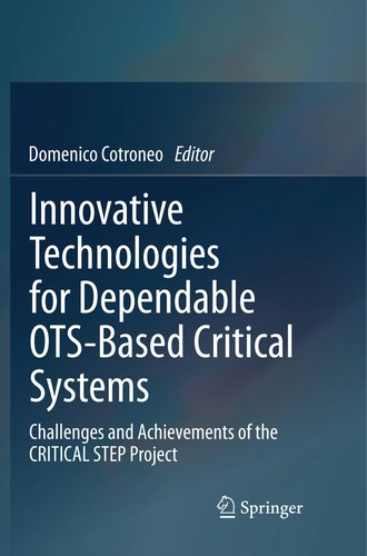 Innovative Technologies for Dependable OTS-Based Critical Systems