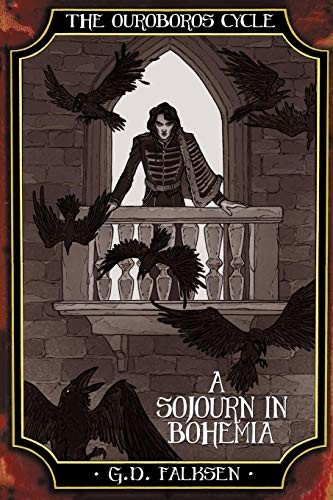 The Ouroboros Cycle, Book 4: A Sojourn in Bohemia