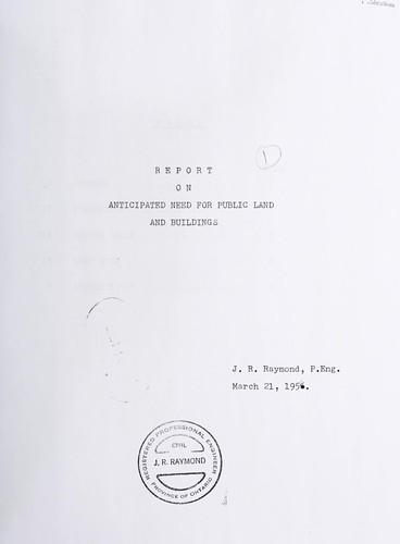 REPORT ON ANTICIPATED NEED FOR PUBLIC LAND AND BUILDINGS - TORONTO