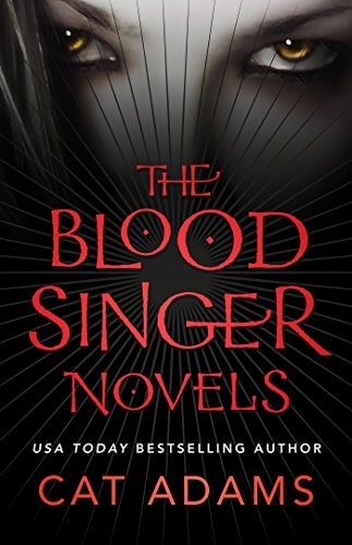 The Blood Singer Novels: Blood Song, Siren Song, Demon Song, The Isis Collar, The Eldritch Conspiracy, and To Dance With the Devil