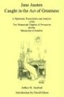 Jane Austen, caught in the act of greatness