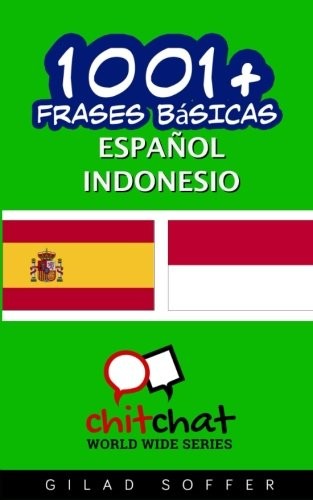 1001+ frases básicas español - indonesio (Spanish and Indonesian Edition)