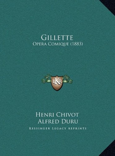 Gillette: Opera Comique (1883)