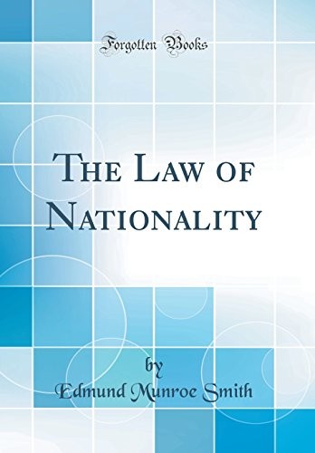 The Law of Nationality (Classic Reprint)