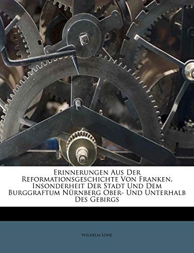 Erinnerungen aus der Reformationsgeschichte von Franken (German Edition)