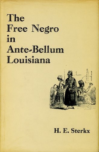 The free Negro in ante-bellum Louisiana