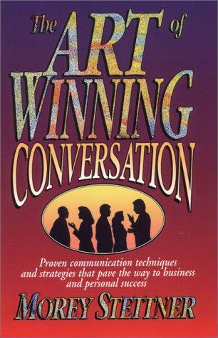 The art of winning conversation
