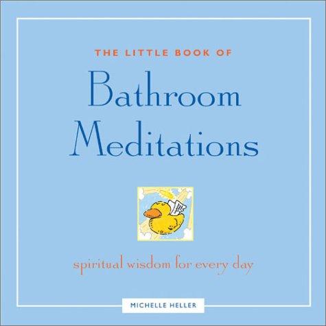 The Little Book of Bathroom Meditations