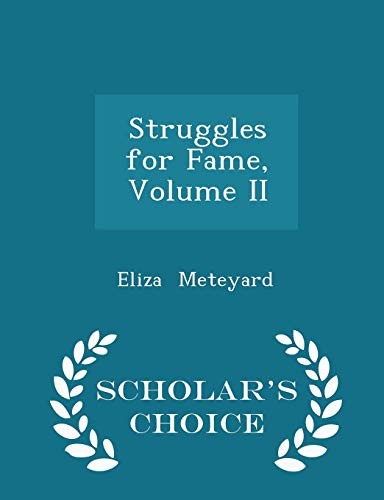 Struggles for Fame, Volume II - Scholar's Choice Edition