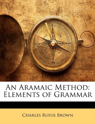 An Aramaic Method: Elements of Grammar
