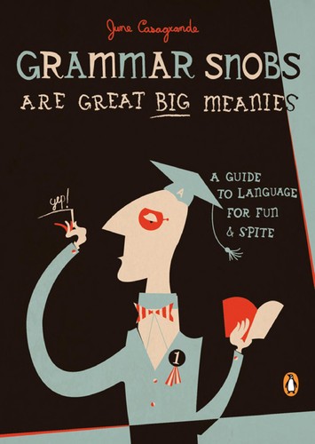 Grammar snobs are great big meanies