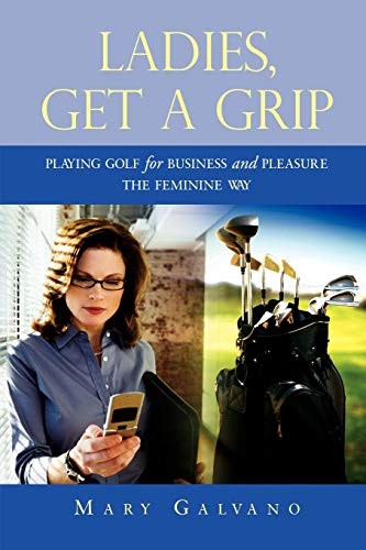 LADIES, GET A GRIP